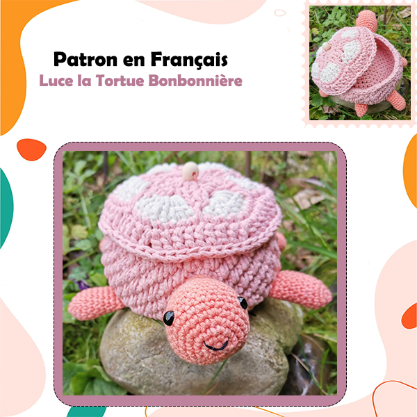 Tuto PDF - Luce Tortue Bonbonnière au crochet au repmier plan