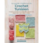 Le Guide Moderne Du Crochet Tunisien
